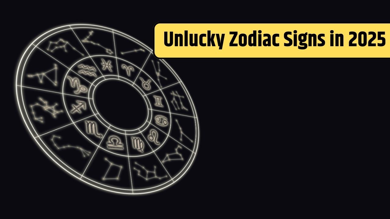 Unlucky Zodiac Signs in 2025