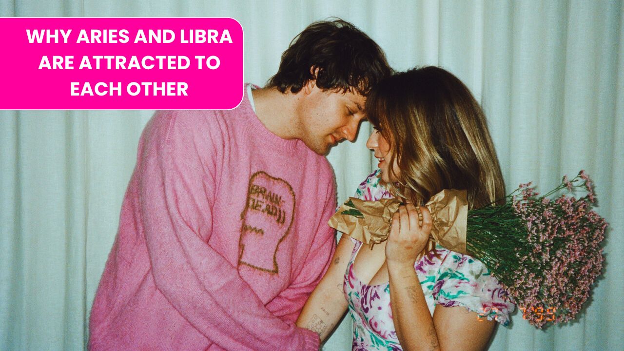 Why Aries And Libra Are Attracted To Each Other