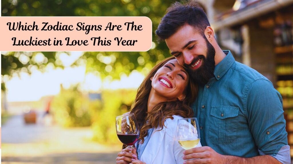 Which Zodiac Signs Are The Luckiest in Love This Year